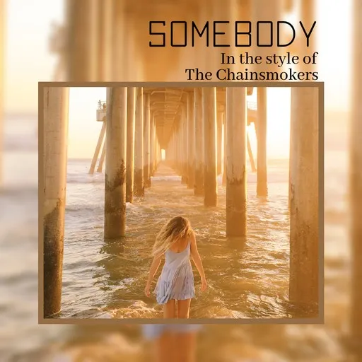Karaoke Somebody by The Chainsmokers — sing along with lyrics on Singa