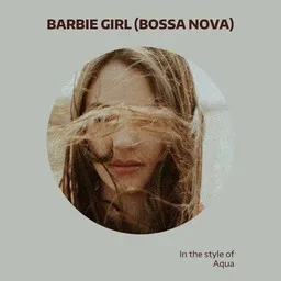 Cover art for Barbie Girl (Bossa Nova) - Aqua karaoke version