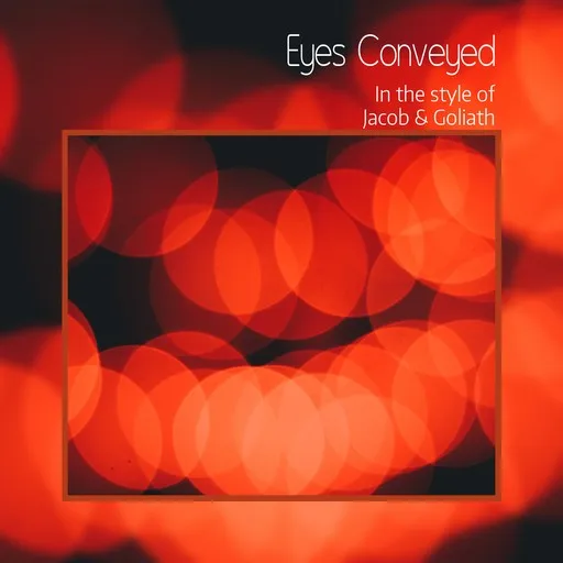 Karaoke Eyes Conveyed by Jacob & Goliath — sing along with lyrics on Singa