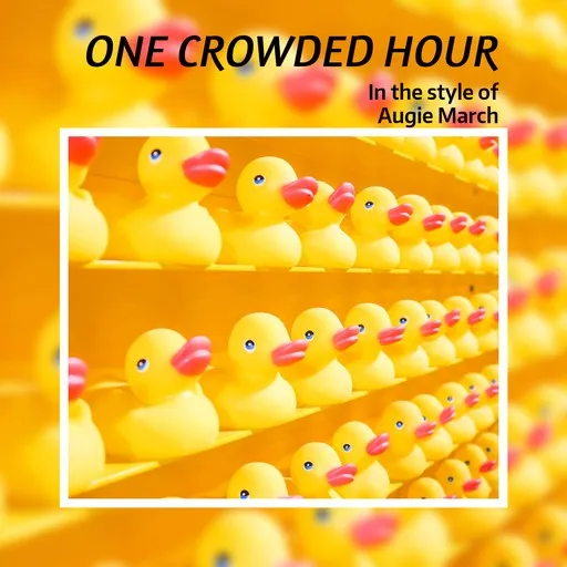Karaoke One Crowded Hour von Augie March — mit Songtext mitsingen auf Singa