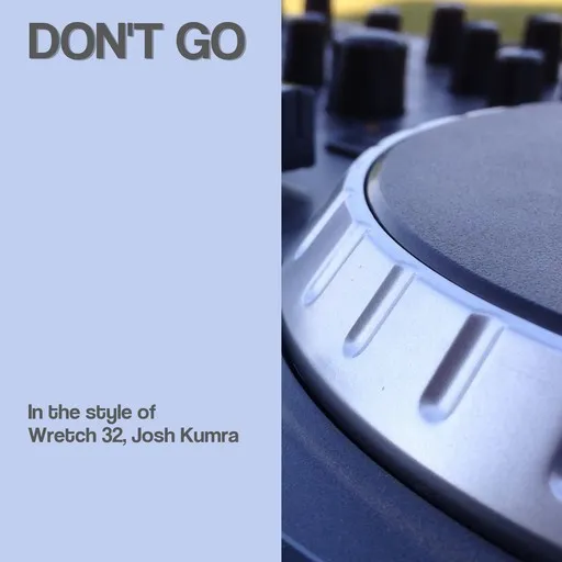 Karaoke Don't Go by Josh Kumra, Wretch 32 — sing along with lyrics on Singa