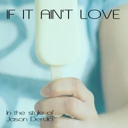 Omslagsbild för If It Ain't Love - Jason Derulo karaokeversion