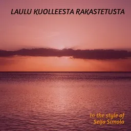 Omslagsbild för Laulu kuolleesta rakastetusta - Seija Simola karaokeversion