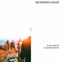 Cover art for Me Empezo A Valer - La Septima Banda karaoke version
