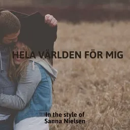 Omslagsbild för Hela Världen För Mig - Sanna Nielsen karaokeversion