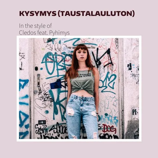 Karaoke Kysymys (taustalauluton) av Cledos — sjung med på texten på Singa