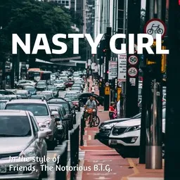 Omslagsbild för Nasty Girl - Friends,The Notorious B.I.G. karaokeversion