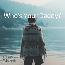 Karaokekappaleen Who's Your Daddy? - Toby Keith kansikuva