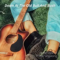 Cover art for Down At The Old Bull And Bush - Piano Singalong karaoke version