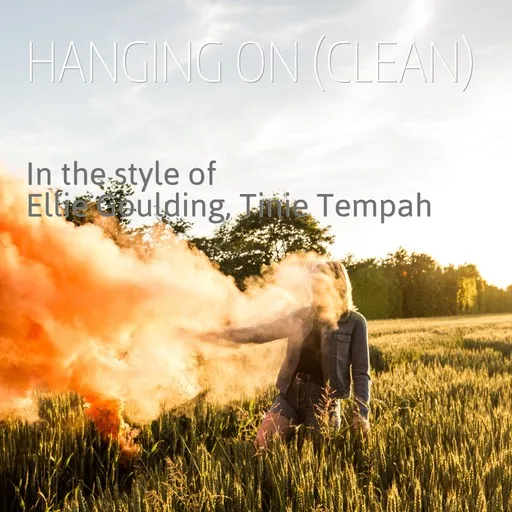 Karaoke Hanging On (clean) by Ellie Goulding, Tinie Tempah — sing along with lyrics on Singa