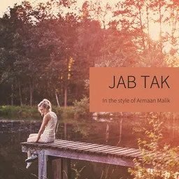 Cover art for Jab Tak - Armaan Malik karaoke version