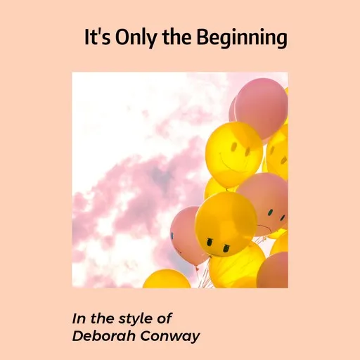 Karaoke It's Only the Beginning von Deborah Conway — mit Songtext mitsingen auf Singa