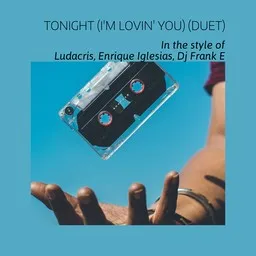 Omslagsbild för Tonight (I'm Lovin' You) (Duet) - Dj Frank E,Enrique Iglesias,Ludacris karaokeversion
