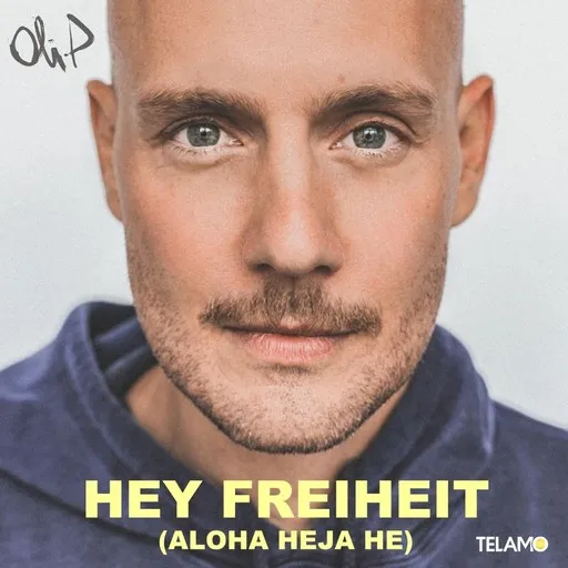 Karaoke Hey Freiheit (Aloha Heja He) von Oli.P — mit Songtext mitsingen auf Singa