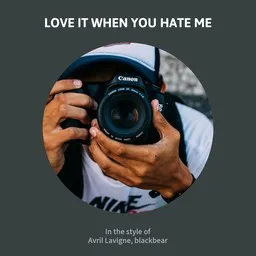 Karaokekappaleen Love It When You Hate Me - Avril Lavigne,blackbear kansikuva