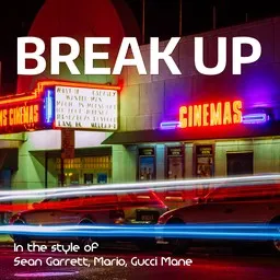 Cover art for Break Up - Gucci Mane,Mario,Sean Garrett karaoke version