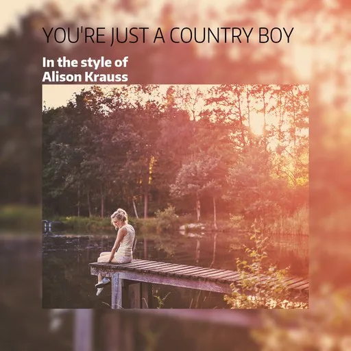 You're Just A Country Boy - Karaoke