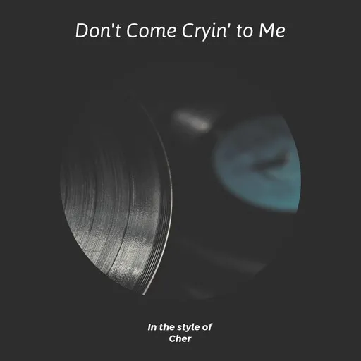 Karaoke Don't Come Cryin' to Me by Cher — sing along with lyrics on Singa