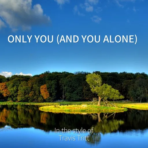 Karaoke Only You (And You Alone) by Travis Tritt — sing along with lyrics on Singa