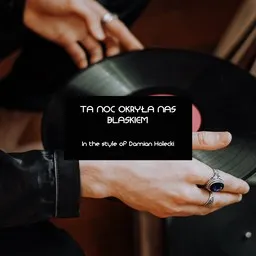 Cover art for Ta Noc Okryła Nas Blaskiem - Damian Holecki karaoke version