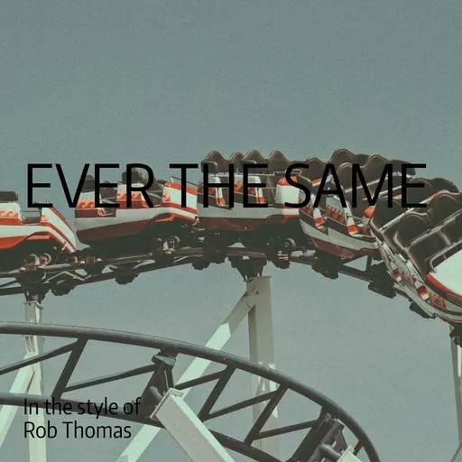 Karaoke Ever the Same by Rob Thomas — sing along with lyrics on Singa