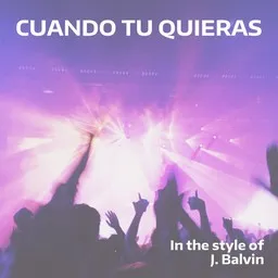 Karaokekappaleen Cuando Tu Quieras - J. Balvin kansikuva