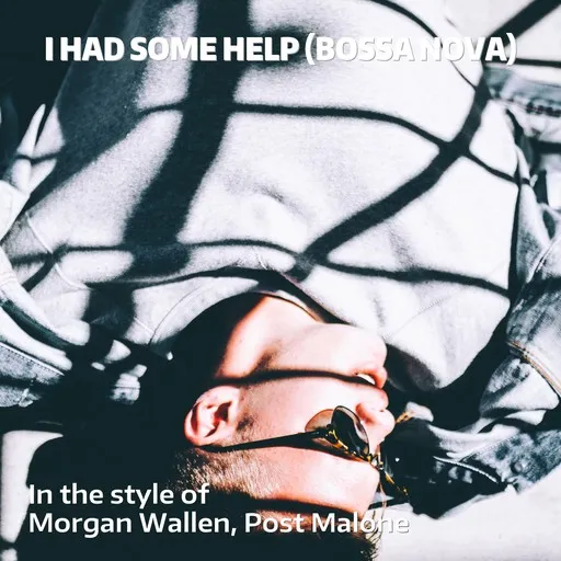 Karaoke I Had Some Help (Bossa Nova) esittäjältä Morgan Wallen, Post Malone — laula mukana sanoituksilla Singassa