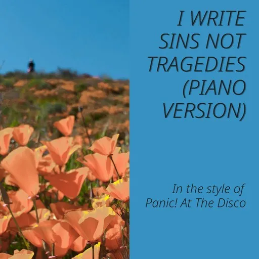I Write Sins Not Tragedies (Piano Version) - Karaoke