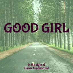 Omslagsbild för Good Girl - Carrie Underwood karaokeversion