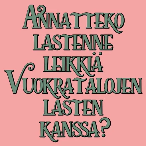 Karaoke Annatteko lastenne leikkiä vuokratalolasten kanssa von Kalevauva.fi — mit Songtext mitsingen auf Singa