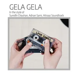 Titelbild für Gela Gela - Adnan Sami,Aitraaz Soundtrack,Sunidhi Chauhan Karaoke-Version