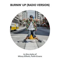 Karaokekappaleen Burnin' Up (Radio Version) - Faith Evans,Missy Elliott kansikuva