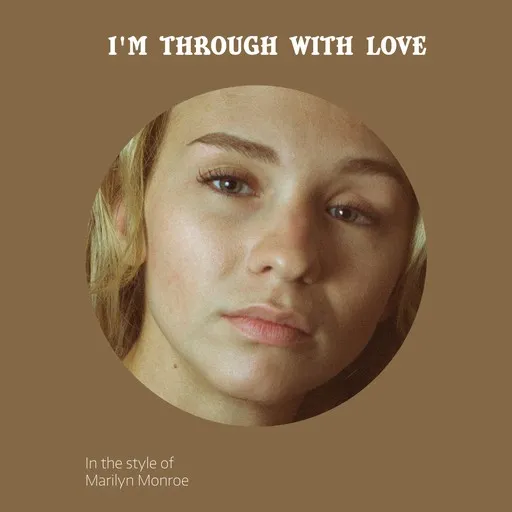 Karaoke I'm Through With Love von Marilyn Monroe — mit Songtext mitsingen auf Singa