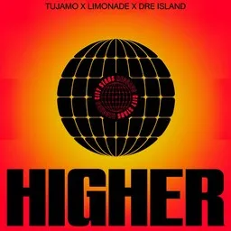 Cover art for Higher - Dre Island,LIMONADE,Tujamo karaoke version