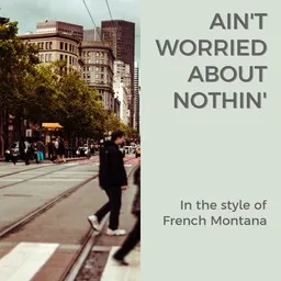 Omslagsbild för Ain't Worried About Nothin' - French Montana karaokeversion