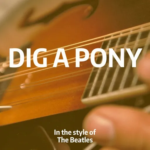 Karaoke Dig A Pony by The Beatles — sing along with lyrics on Singa