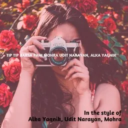 Cover art for Tip Tip Barsa Pani	Mohra	Udit Narayan, Alka Yagnik - Alka Yagnik,Mohra,Udit Narayan karaoke version