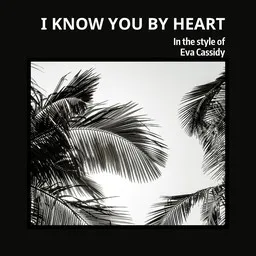 Cover art for I Know You By Heart - Eva Cassidy karaoke version