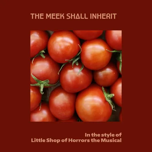 Karaoke The Meek Shall Inherit by Little Shop of Horrors the Musical — sing along with lyrics on Singa