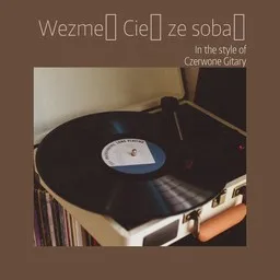 Titelbild für Wezmę Cię ze sobą - Czerwone Gitary Karaoke-Version