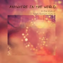 Cover art for Anywhere In The World - Katy B,Mark Ronson karaoke version