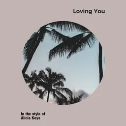 Titelbild für Loving You - Alicia Keys Karaoke-Version