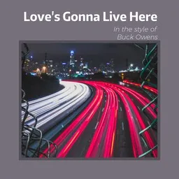 Cover art for Love's Gonna Live Here - Buck Owens karaoke version