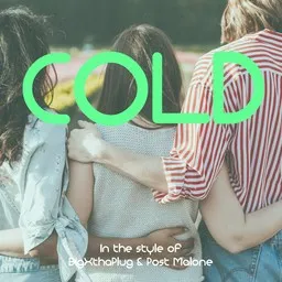 Titelbild für Cold - BigXthaPlug,Post Malone Karaoke-Version