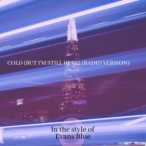 Karaoke Cold (But I'm Still Here) (Radio Version) by Evans Blue — sing along with lyrics on Singa
