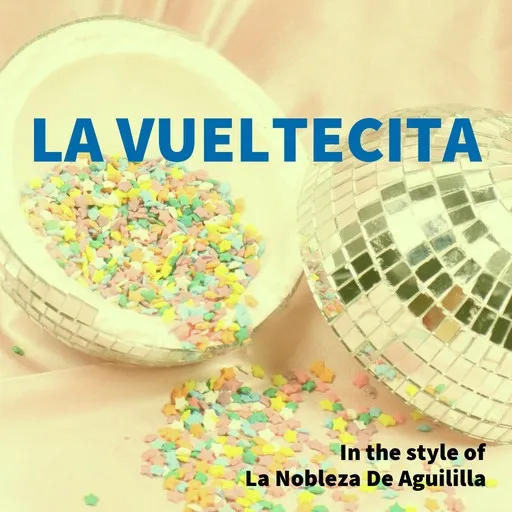 Karaoke La Vueltecita von La Nobleza De Aguililla — mit Songtext mitsingen auf Singa