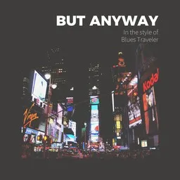 Cover art for But Anyway - Blues Traveler karaoke version
