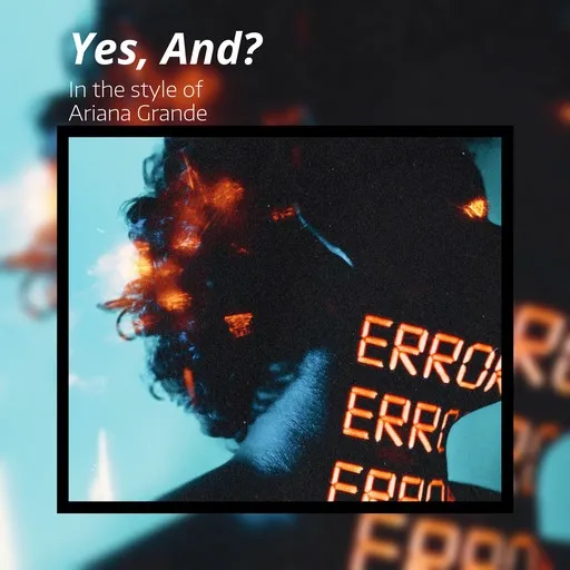 Yes, And? - Karaoke