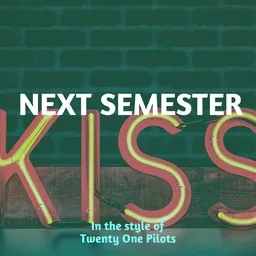 Omslagsbild för Next Semester - Twenty One Pilots karaokeversion