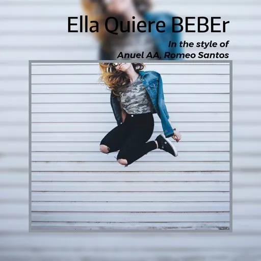 Ella Quiere BEBEr - Karaoke